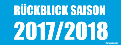 Kurzes Resüme der Spielzeit 2017/18